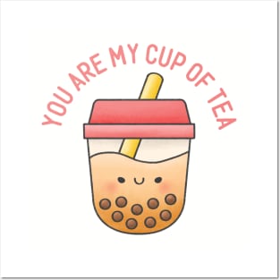 You Are My Cup of Tea Posters and Art